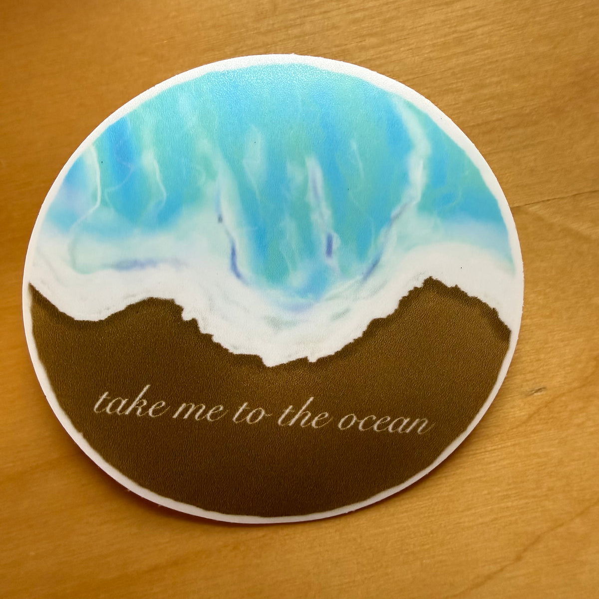 Vinyl Sticker - Take me to the Ocean