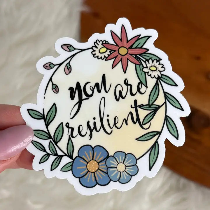 Vinyl Sticker - You Are Resilient