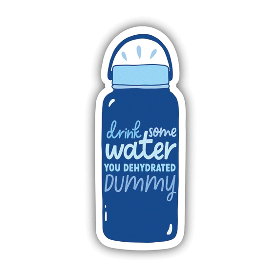 Vinyl Sticker - Drink Some Water
