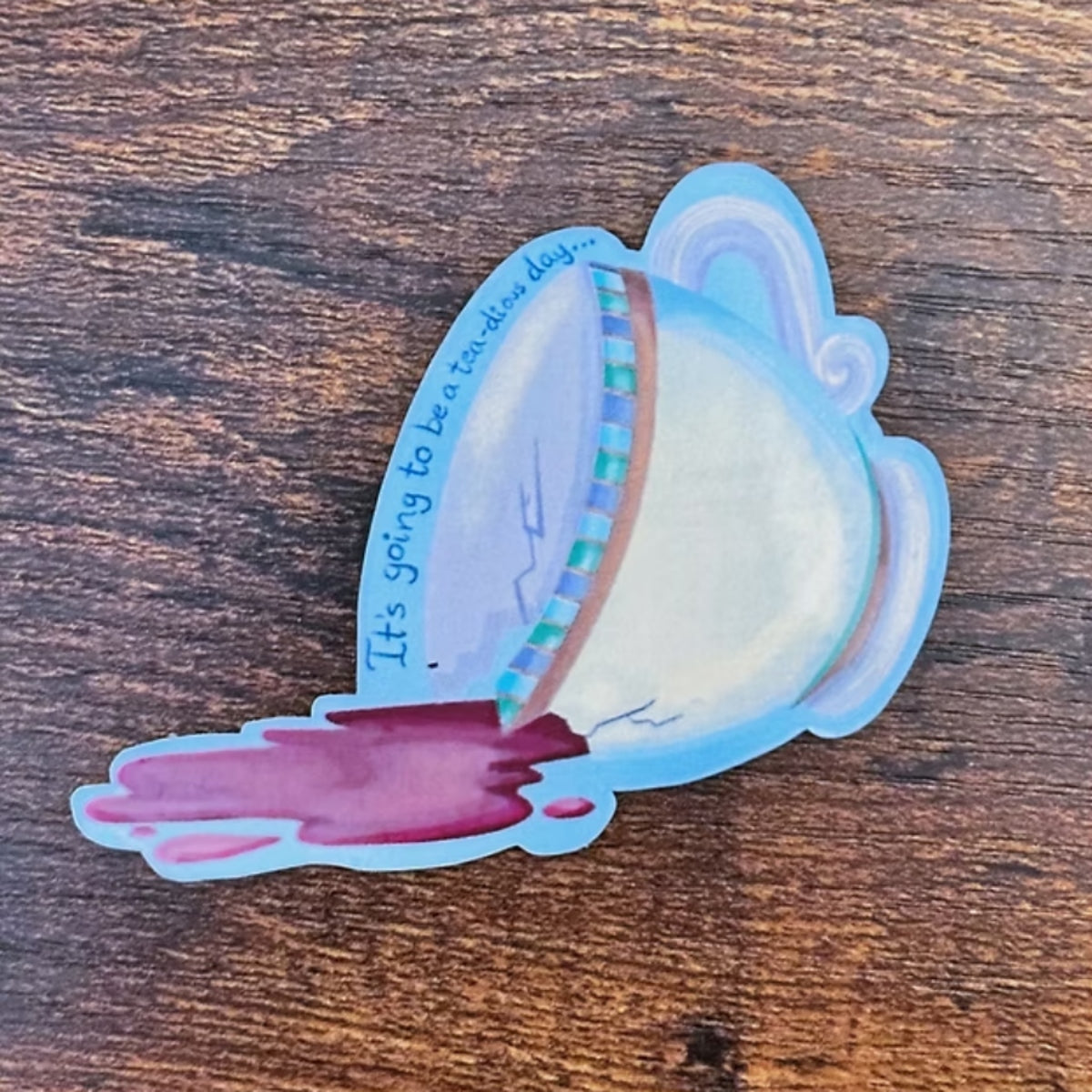 Teadious Day Sticker