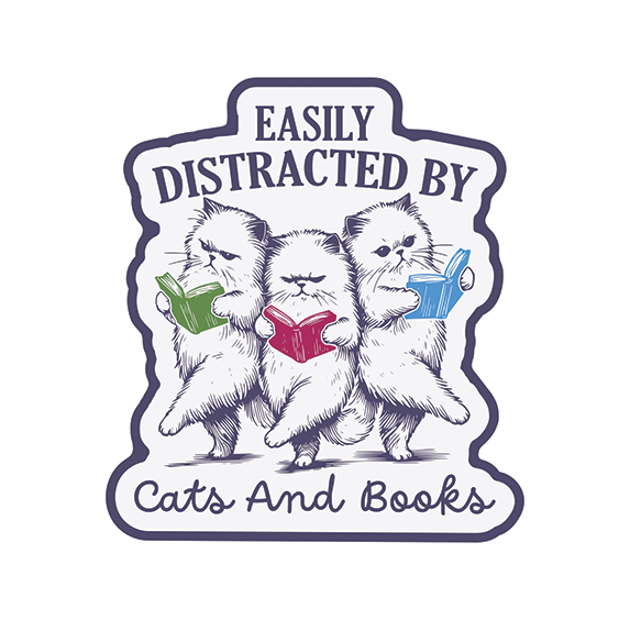 Vinyl Sticker - Easily Distracted by Cats and Books