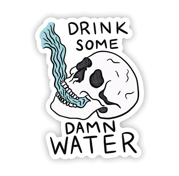 Vinyl Sticker - &quot;Drink Some Damn Water&quot; Skull