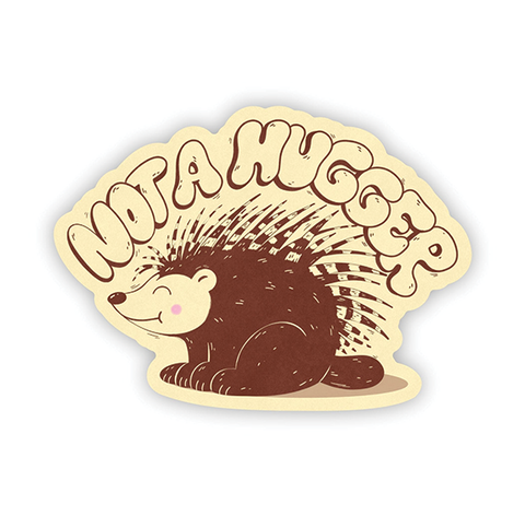 Vinyl Sticker - "Not a Hugger"