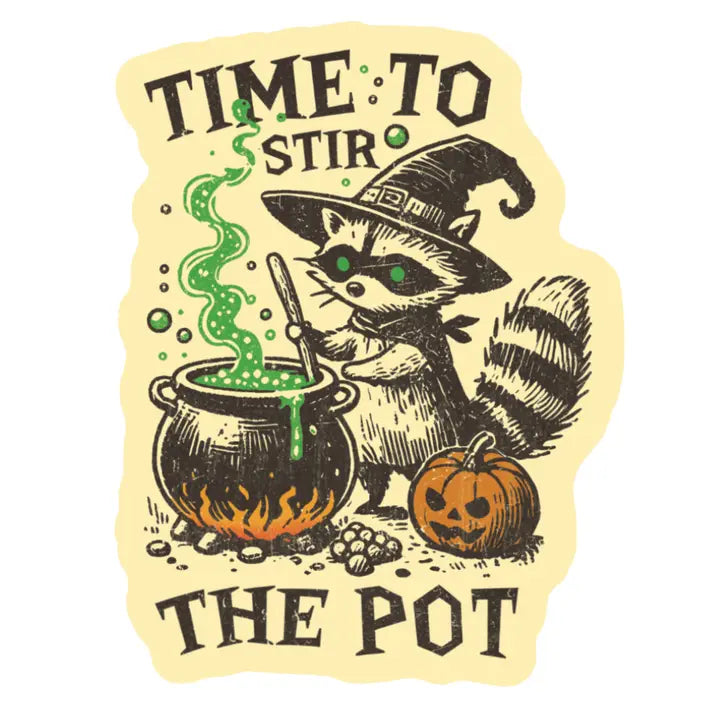 Vinyl Sticker - Time To Stir The Pot