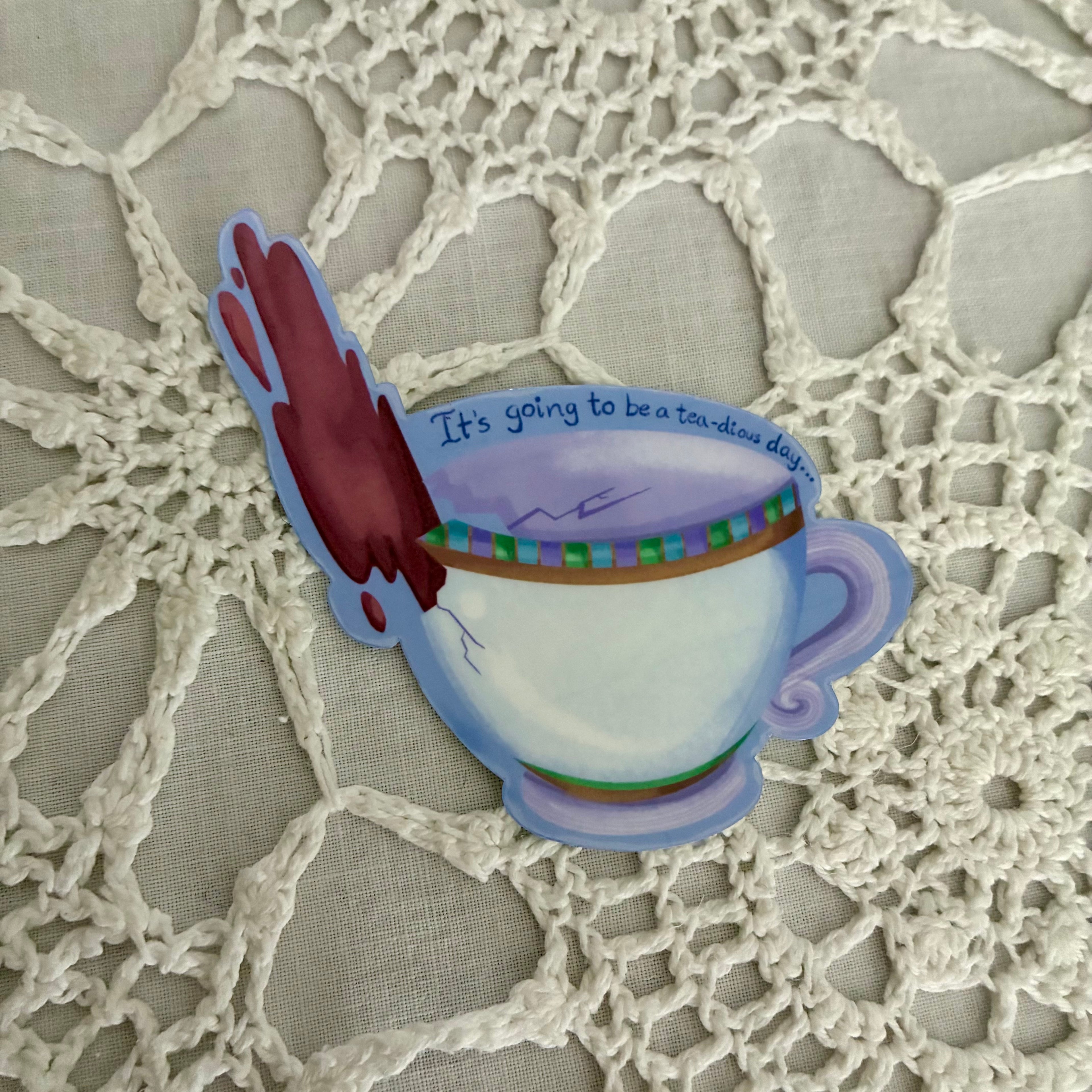 Teadious Day Sticker