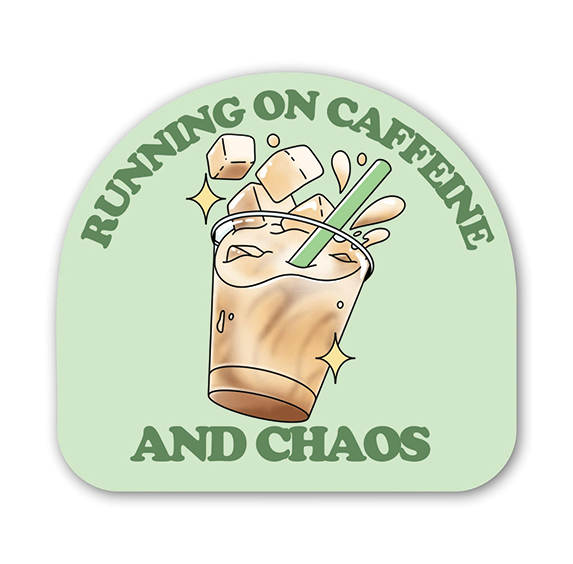 Vinyl Sticker - Running on Caffeine and Chaos