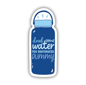 Vinyl Sticker - Drink Some Water