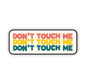 Vinyl Sticker - Don't Touch Me