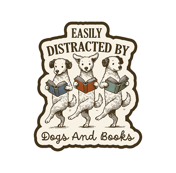 Vinyl Sticker - Easily Distracted by Dogs and Books
