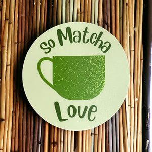 Vinyl Sticker - So Matcha Love