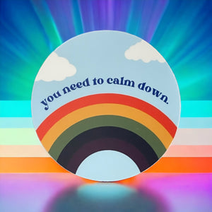 Vinyl Sticker - You Need to Calm Down