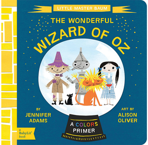 Wizard of Oz: A Colors Primer