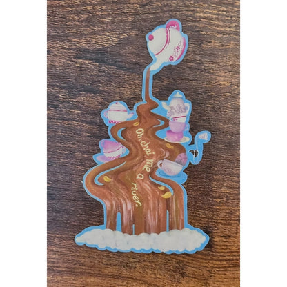 "Oh, chai me a river." Sticker