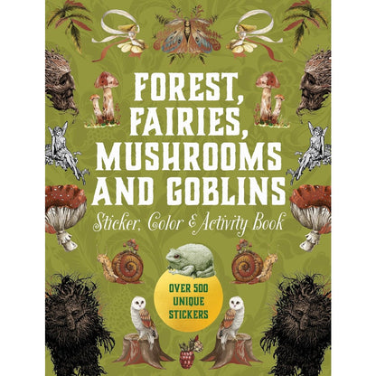 Forest, Fairies, Mushrooms and Goblins Sticker, Color &amp; Activity Book