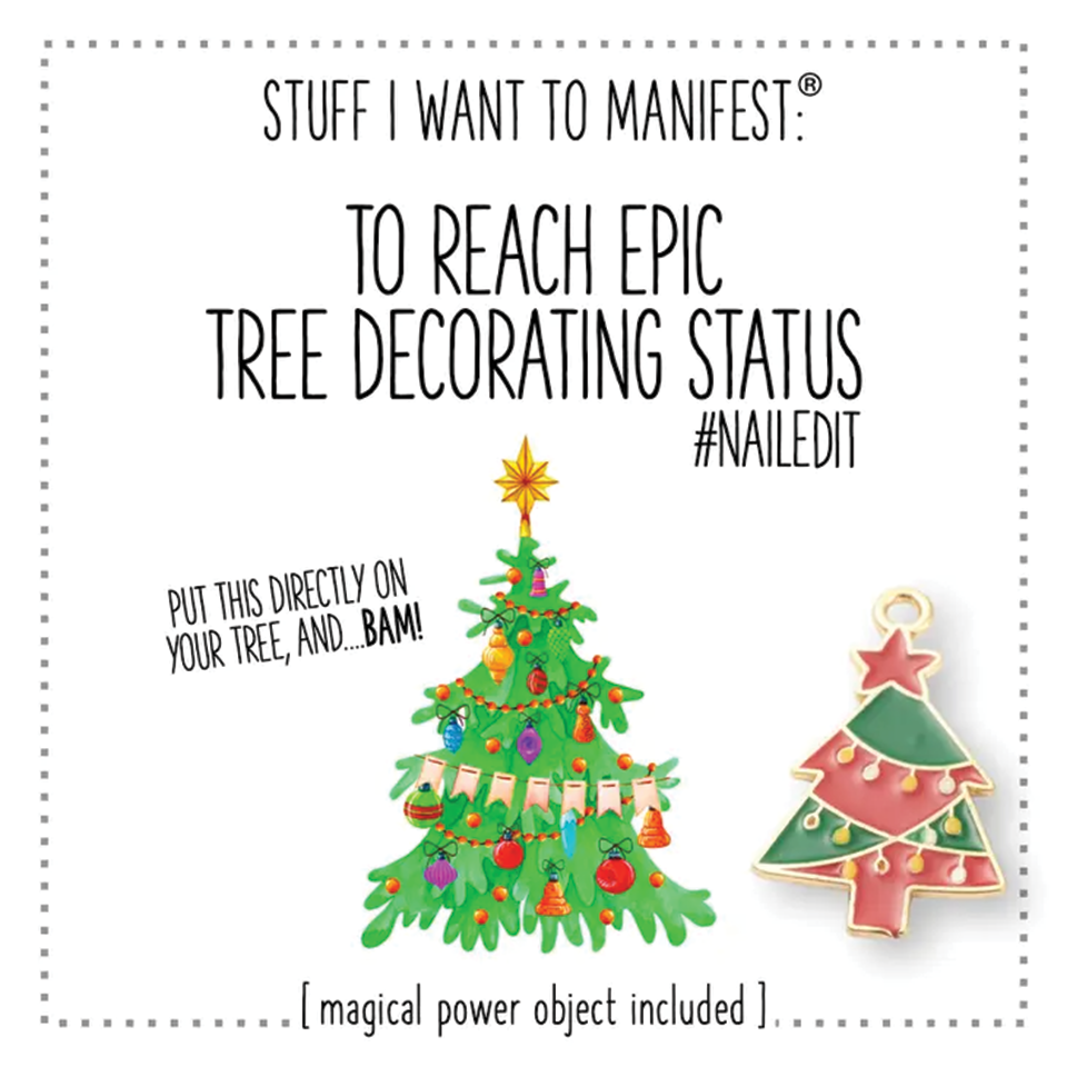 Stuff I Want To Manifest - Epic Tree Decorating Status