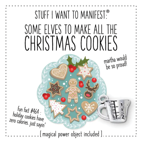 Stuff I Want To Manifest - Christmas Cookies