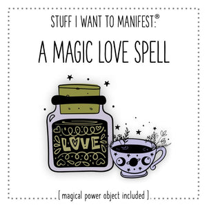 Stuff I Want To Manifest - A Magic Love Spell