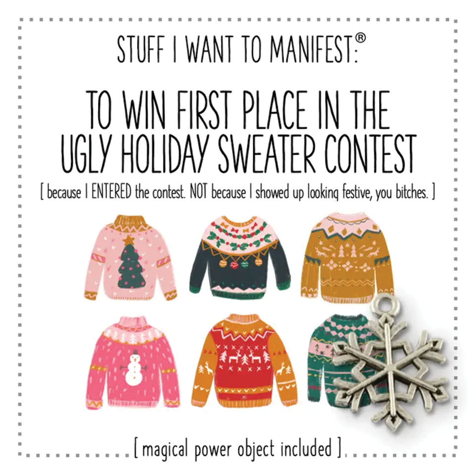 Stuff I Want To Manifest - First Place in the Ugly Holiday Sweater Contest