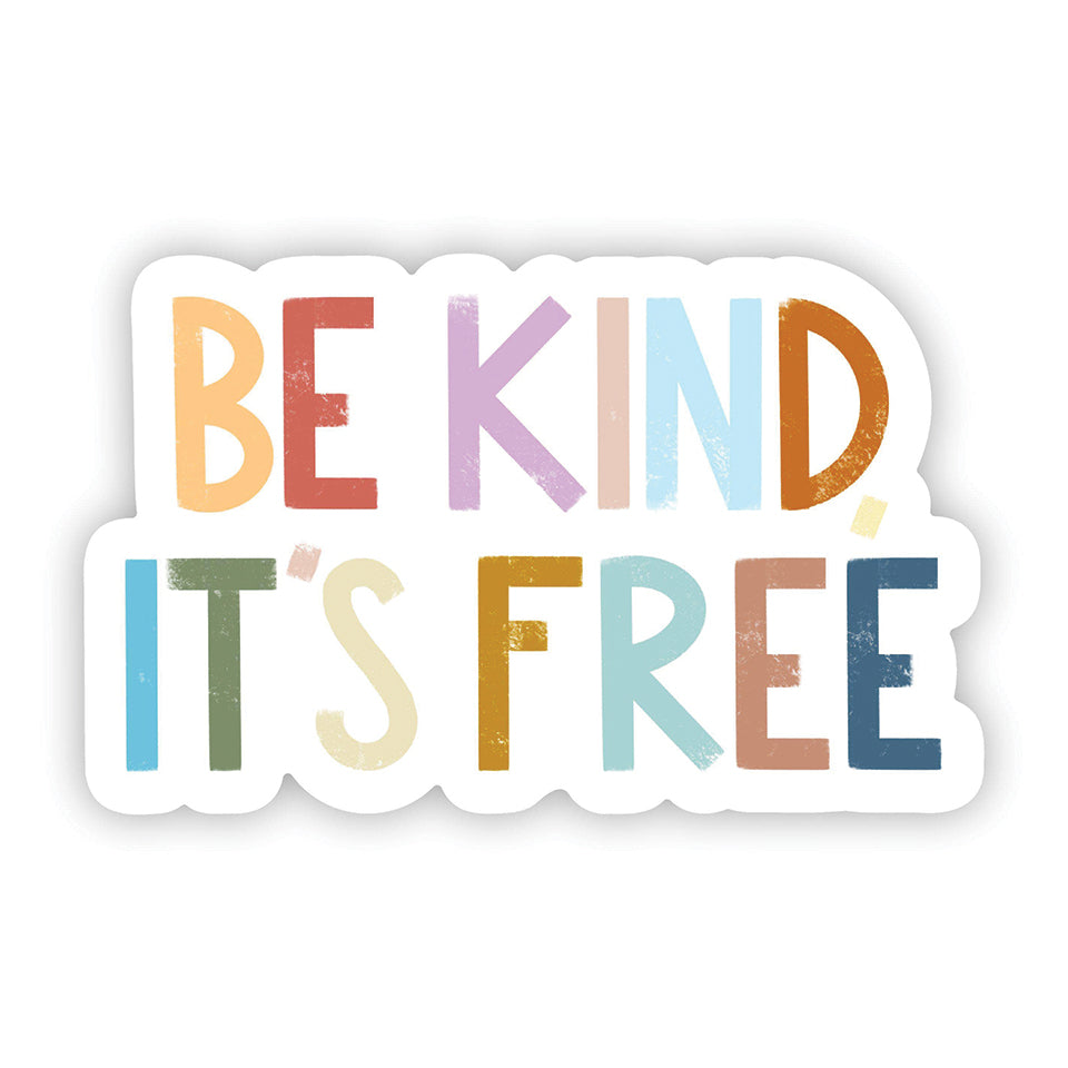 Vinyl Sticker - Be Kind, It's Free