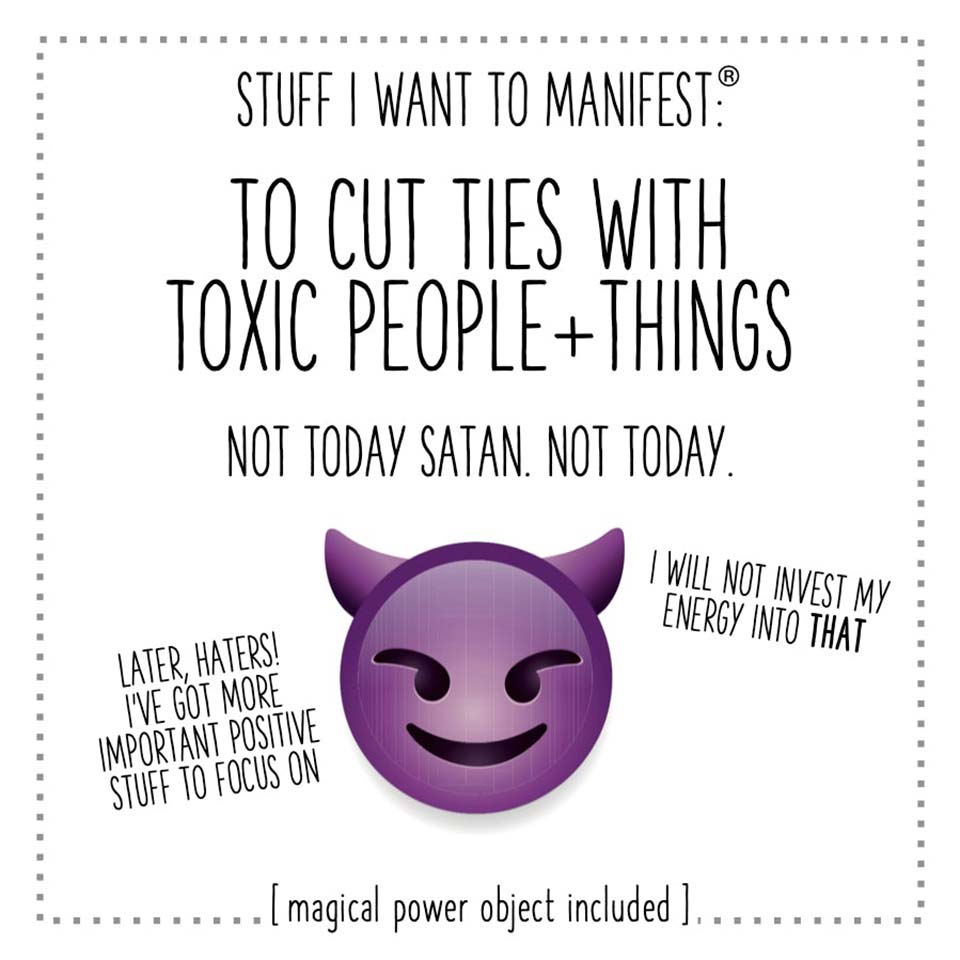 Stuff I Want To Manifest - Cut Ties With Toxic People + Things