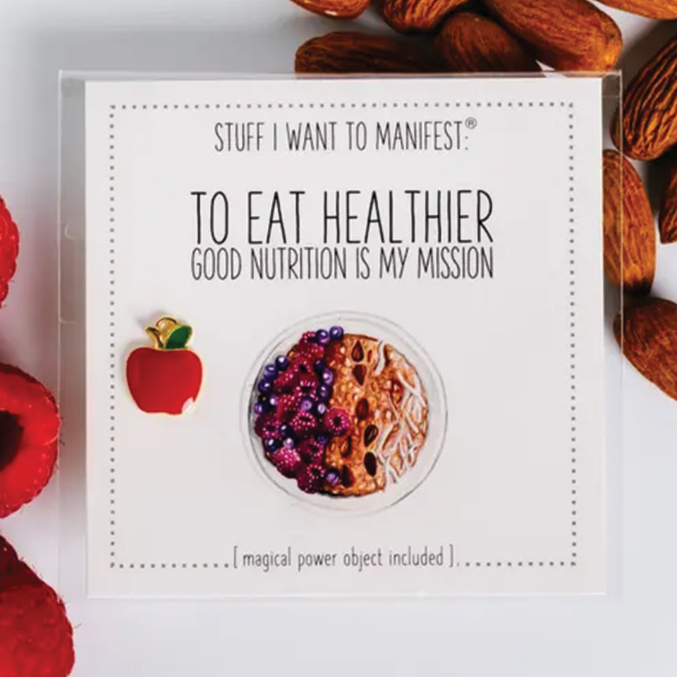 Stuff I Want To Manifest - To Eat Healthier