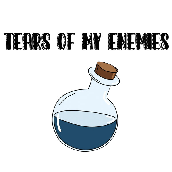 Vinyl Sticker - Tears of My Enemies