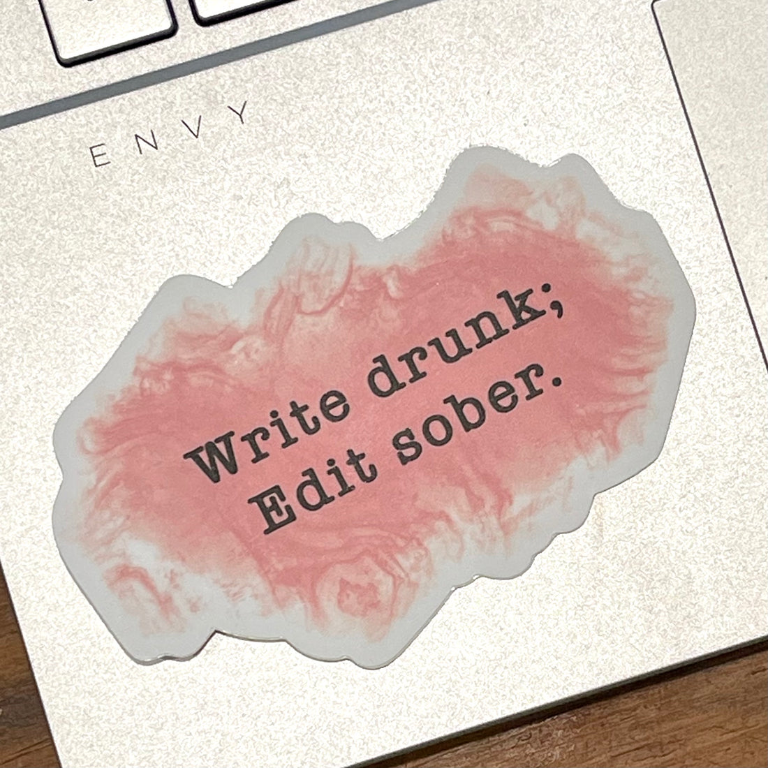 Vinyl Sticker - Write Drunk