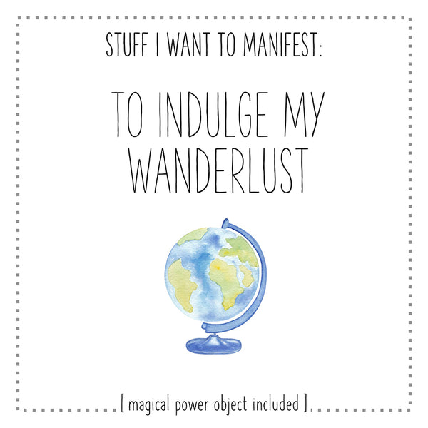 Stuff I Want To Manifest - To Indulge My Wanderlust